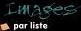 Liste des images